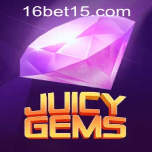 Explore the World of JuicyGems: A Comprehensive Guide